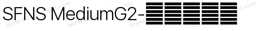 SFNS MediumG2字体转换
